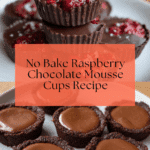 Marry Me No Bake Raspberry Chocolate Mousse Cups Recipe