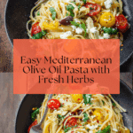 Simple Mediterranean Olive Oil Pasta Recipe