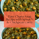 Chana Saag (Indian Spinach and Chickpeas Curry) Recipe
