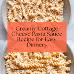 Cottage Cheese Pasta Sauce Recipe
