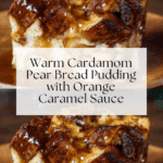 Cardamom Pear Bread Pudding Recipe