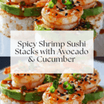 SPICY SHRIMP SUSHI STACKS Recipe