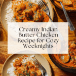 Indian Butter Chicken Recipe