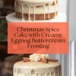 Best Christmas Spice Cake with Eggnog Buttercream Recipe