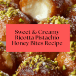 Ricotta Pistachio Honey Bites Recipe